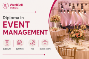 Diploma in Event Management: Eligibility, Duration, Fees & Career Scope